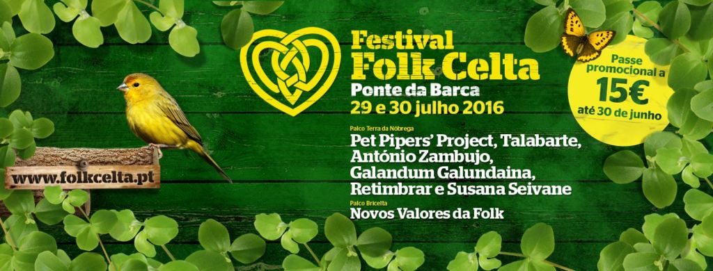 Festival Folk Celta Ponte da Barca - cartaz 2016 - Retimbrar, António Zambujo, Galandum Galundaina, Suzana Seivane