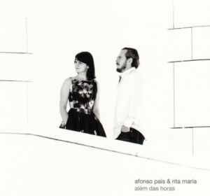 Afonso Pais e Rita Maria - Além das Horas