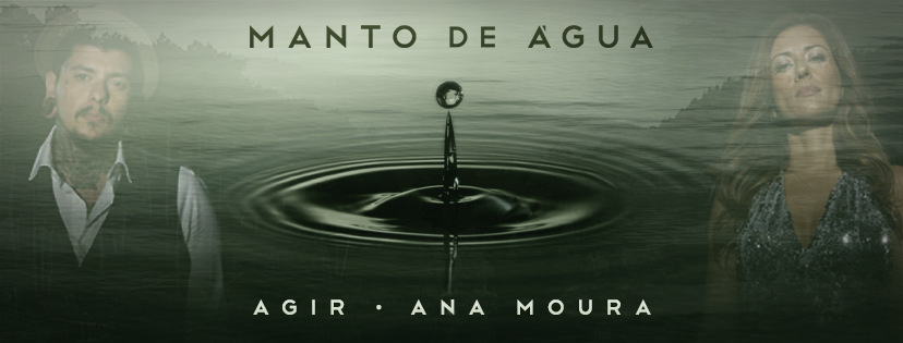 Agir e Ana Moura - Manto de Água - letra