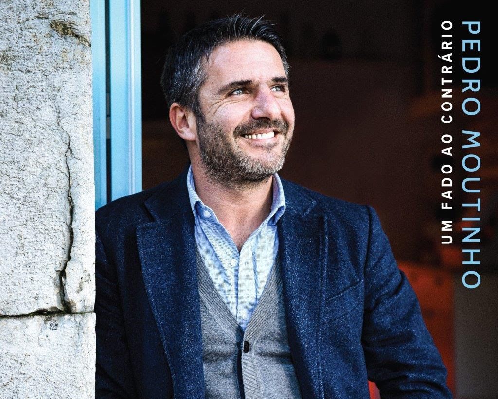 Um Fado ao Contrário - Pedro Moutinho - fadista